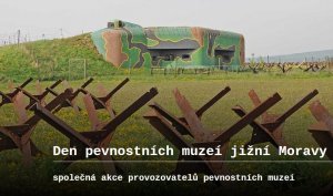 Den pevnostních muzeí jižní Moravy 2023